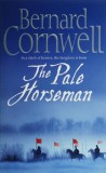 Bernard Cornwell - The Pale Horseman ( LAST KINGDOM 2 )