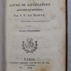 LYCEE , OU COURS DE LITTERATURE ANCIENNE ET MODERNE , TOME CINQUIEME par J. F. LA HARPE , 1824