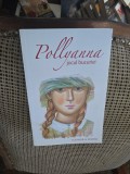 Pollyanna. Jocul bucuriei - Eleanor H. Porter