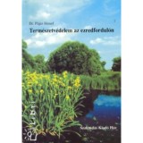 Term&eacute;szetv&eacute;delem az ezredfordul&oacute;n - A KORSZERŰ TERM&Eacute;SZETV&Eacute;DELEM &Aacute;LTAL&Aacute;NOS ALAPJAI - Dr. P&aacute;jer J&oacute;zsef