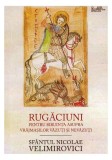 Rugăciuni pentru biruința asupra vrăjmașilor văzuți și nevăzuți - Paperback brosat - Nicolae Velimirovici - Predania