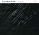 Songways | Stefano Battaglia, Stefano Battaglia Trio, Jazz, ECM Records