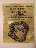 Mircea D. Matei; Emil I. Emandi - Habitatul medieval rural din Valea Moldovei și din bazinul... (sec. XI-XVII)