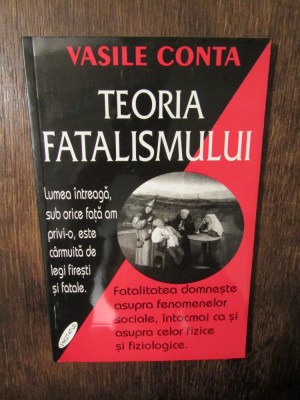 Teoria fatalismului - Vasile Conta foto