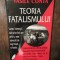 Teoria fatalismului - Vasile Conta