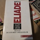 Mircea Eliade - Tratat de istorie a religiilor