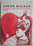 O moarte care nu dovedeste nimic - Ioana, Anton Holban - Roman