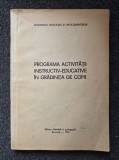 PROGRAMA ACTIVITATII INSTRUCTIV-EDUCATIVE IN GRADINITA DE COPII