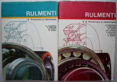 Rulmenti (2 volume) &amp;ndash; M. Gafitanu foto