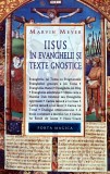 Cumpara ieftin Iisus in evanghelii si texte gnostice - 2011 - Marvin Meyer ($V257)