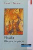Filosofia Sfantului Augustin - Anton I. Adamut, Polirom 2001, Seminar Filosofie, Carte Filosofie