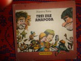 Trei zile anapoda - Dumitru Toma // ilustratii:Vasile Olac / cartonata, 86 pagini