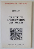 TRAITE DE L &#039;EDUCATION DES FILLES par FENELON , 1994