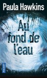 Au fond de l&#039;eau | Paula HAWKINS, Pocket