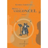 Manual de violoncel, volumul 1 - George Iarosevici