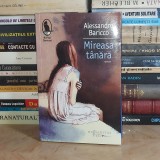 ALESSANDRO BARICCO - MIREASA TANARA ( ROMAN ) , HUMANITAS , 2016 *