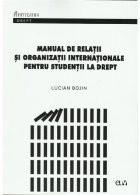 Manual de relatii si organizatii internationale pentru studentii la drept foto