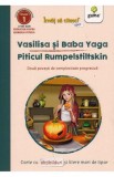 Vasilisa si Baba Yaga. Piticul Rumpelstiltskin - Editura Gama