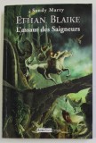 ETHAN BLAKE , L &#039; ASSAUT DES SAIGNEURS , TOME I par SANDY MARTY , 2010