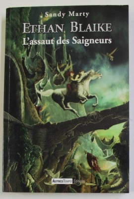 ETHAN BLAKE , L &amp;#039; ASSAUT DES SAIGNEURS , TOME I par SANDY MARTY , 2010 foto
