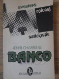 Banco - Henri Charriere, Artemis 1992, Aventură Spionaj Anticipație, Carte Politista, Romana, 330 Pagini