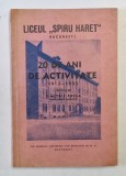 LICEUL &#039;SPIRU HARET&#039;, 20 DE ANI DE ACTIVITATE (1913 - 1933) PUBLICAT de DIMITRIE FOCSA