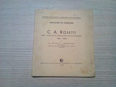NEGUSTORII DE ODINIOARA - C. A. ROSETTI 1816-1885 - Nicolae I. Angelescu - 1932 foto