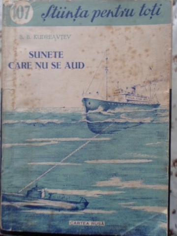 SUNETE CARE NU SE AUD. ULTRASUNETELE-B.B. KUDREAVTEV-174345