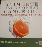 ALIMENTE CARE COMBAT CANCERUL/CUM SA GATESTI ALIMENTE CARE COMBAT CANCERUL 2 CARTI