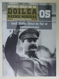 ISTORIA CELUI DE - AL DOILEA RAZBOI MONDIAL PRIN BANCNOTE SI TIMBRE , NR. 5 : IOSIF STALIN. OMUL DE FIER AL COMUNISMULUI , 2019, LIPSA BANCNOTE SI