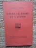 ENTRE LE PASSE ET L &#039; AVENIR par GUGLIELMO FERRERO , 1926