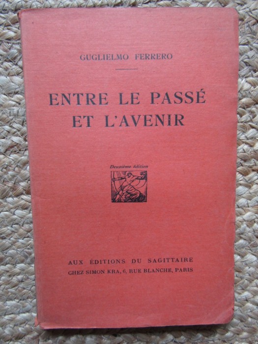 ENTRE LE PASSE ET L &#039; AVENIR par GUGLIELMO FERRERO , 1926
