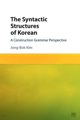 The Syntactic Structures of Korean: A Construction Grammar Perspective foto