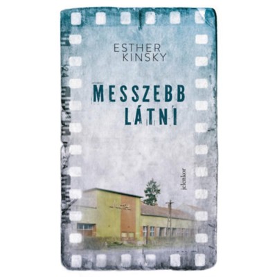 Messzebb l&amp;aacute;tni - Esther Kinsky foto