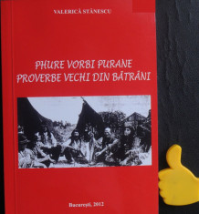 Phure vorbi purane Proverbe vechi din batrani Proverbe tiganesti Stanescu foto