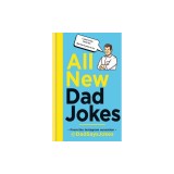 All New Dad Jokes: From the Instagram Sensation @dadsaysjokes, 2014