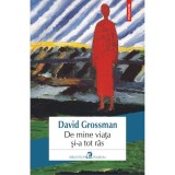 Cumpara ieftin De mine viata si-a tot ras, David Grossman, Polirom