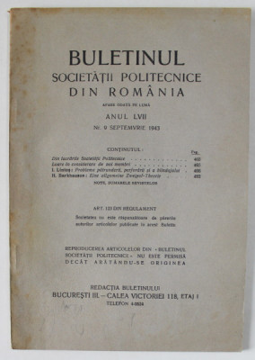 BULETINUL SOCIETATII POLITECNICE DIN ROMANIA , NR. 9 , 1943 , CONTINE SI PAGINI CU RECLAME * foto