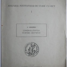 Originalitatea poesiei romane. Anuarul Institutului de studii clasice (Universitatea Regele Ferdinand I) – V. Bogrea