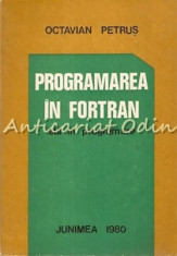 Programarea In Fortran - Octavian Petrus foto