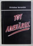 TOT ADEVARUL de HRISTEA IERONIM