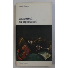 UNIVERSUL CA SPECTACOL , ARTA SI FILOSOFIA EUROPEI BAROCE de ROSARIO ASSUNTO , 1983