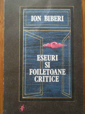 Eseuri Si Foiletoane Critice - Ion Biberi ,288523 foto