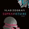 Supravietuire &ndash; Vlad Zografi