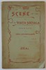 SCENE DIN VIATA SOCIALA , PIESA IN 3 ACTE de CONST. STEFANESCU - JUSTIN , 1905 , DEDICATIE *