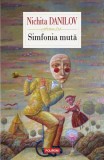 Simfonia mută - Paperback brosat - Nichita Danilov - Polirom