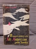 MINUNATA CALATORIE A LUI NIELS HOLGERSSON PRIN SUEDIA-SELMA LAGERLOF