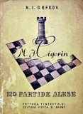 M. I. Cigorin. 120 Partide Alese - N.I. Grekov, 1956, 340 pagini, Brosata, Sah