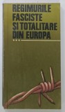 REGIMURILE FASCISTE SI TOTALITARE DIN EUROPA de ION POPESCU - PUTURI., VOLUMUL III , 1983 , PREZINTA URME DE UZURA