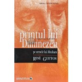 Printul lui Dumnezeu. Pe urmele lui Abraham - 2007 - Rene Guitton (AG142)
